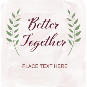Better Together